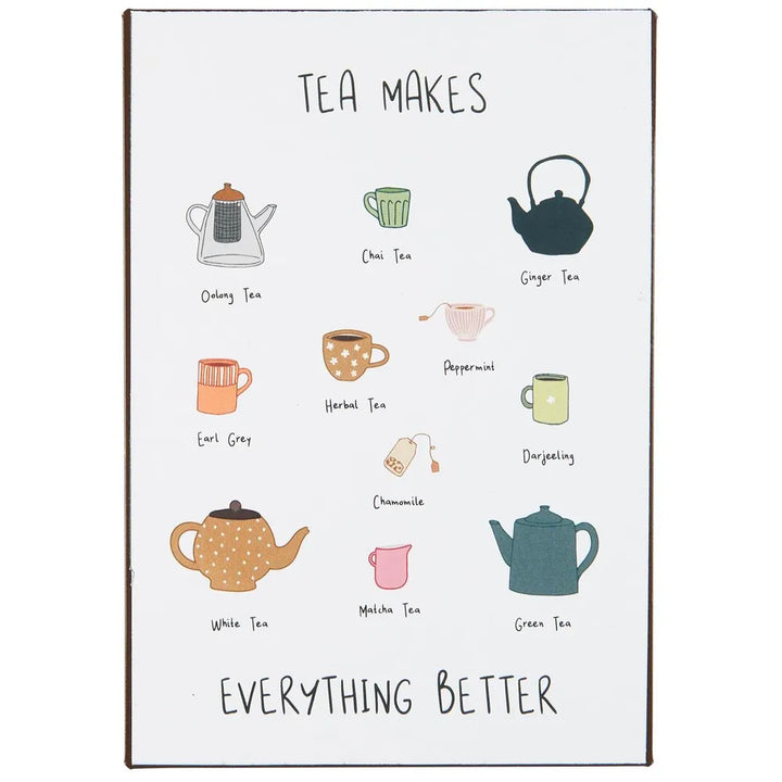 Ib Laursen - Metallschild Tea makes everything better