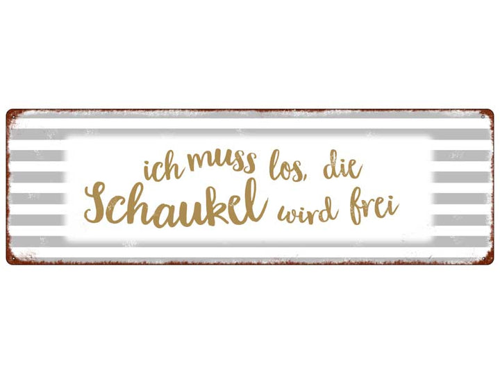 Interluxe Metallschild Ich muss los